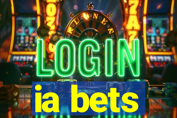 ia bets